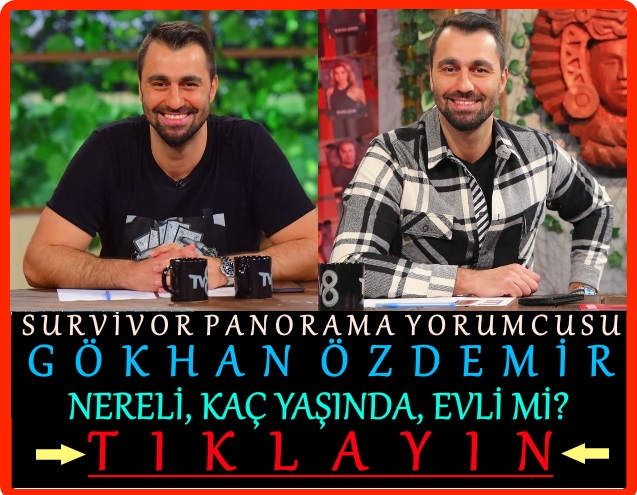 survivor panorama gökhan özdemir boyu kaç