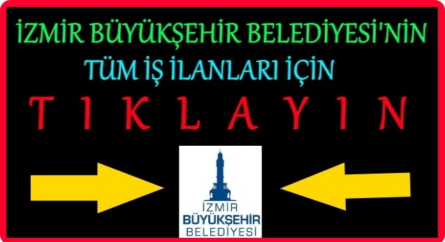 izmir büyükşehir belediyesi personel alımı 2021 iş ilanları