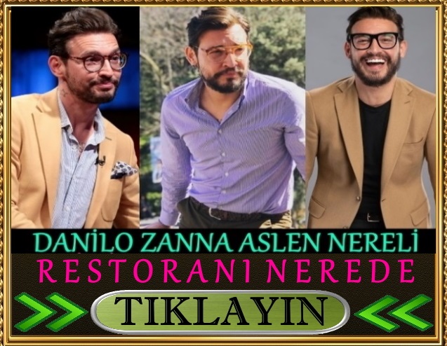 danilo zanna aslen nereli restoranı nerede