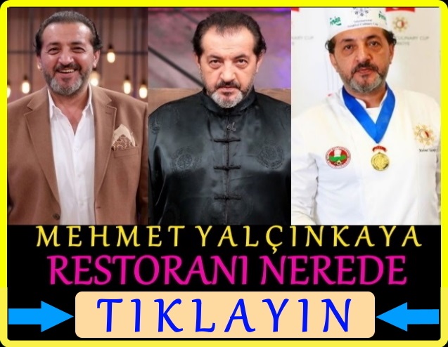 mehmet yalçınkaya restoranı nerede