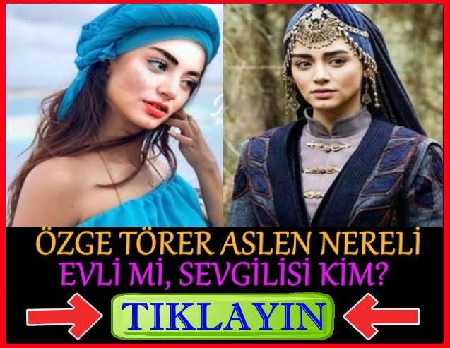 özge törer evli mi, sevgilisi kim, boyu kaç, burcu ne