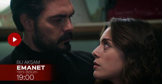 Emanet 80. Bölüm fragmanı özeti izle Emanet yeni bölüm özeti 25 Aralık Cuma