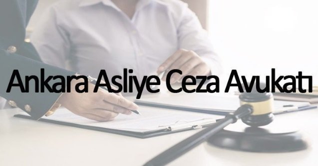 Ankara Asliye Ceza Avukatı