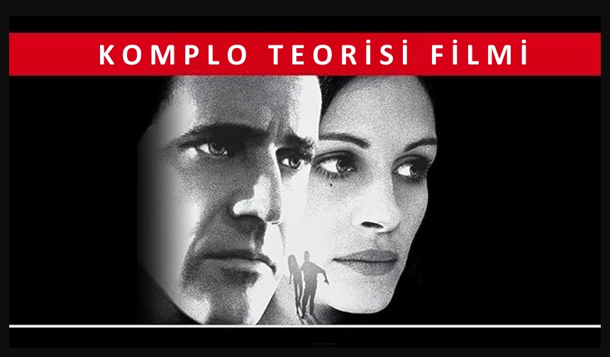 Komplo Teorisi filmi ne zaman çekildi konusu ne hangi kanalda oynuyor oyuncuları isimleri